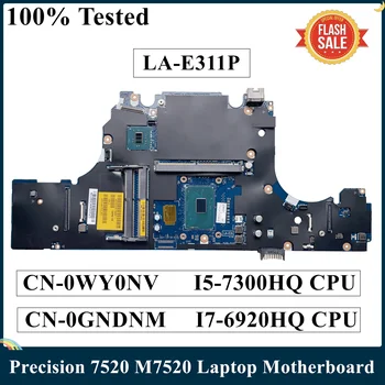 LSC Felújított A DELL Precision 7520 M7520 Laptop Alaplap LA-E311P I5-7300HQ I7-6920HQ CPU KN-0GNDNM KN-0WY0NV