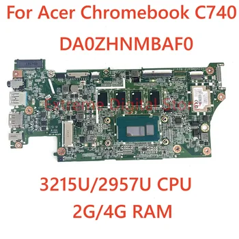 DAZHNMB1AD0 DA0ZHNMBAF0 Az Acer Chromebook C740 laptop alaplap SR243 SR1DV 3215U/2957U CPU-Alaplap