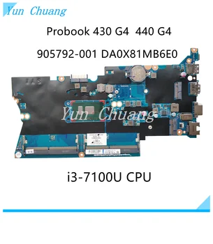 DA0X81MB6E0 HP ProBook 430 G4 440 G4 Laptop Alaplap i3-7100 i5-7200U i7-7500U CPU 905792-001 905792-601 100% - ban Tesztelt