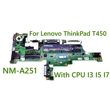 A Lenovo ThinkPad T450 laptop alaplap AIVL0 NM-A251 CPU I3 I5 I7 4. 5. DDR3, integrált grafikus kártya 100% - os teljes vizsgált