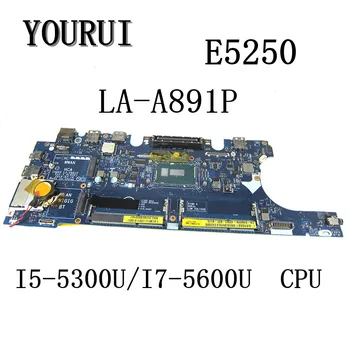 A Dell Latitude E5250 Laptop Alaplap I5-5300U/I7-5600U CPU-LA-A891P KN-07WRRW KN-01NVYD Alaplapja